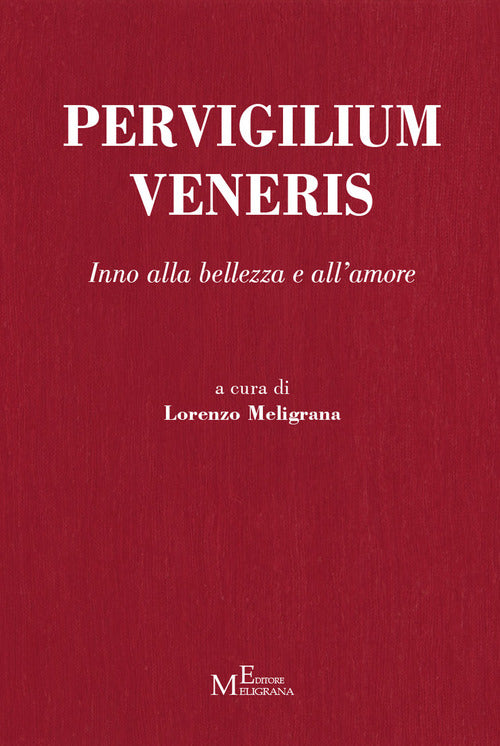 Pervigilium Veneris. Inno alla bellezza e all'amore