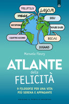 Atlante della felicit. 9 filosofie per una vita pi serena e appagante