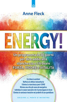 Energy! Un programma in 30 giorni per dire addio alla stanchezza e ritrovare forza, vigore e vitalit