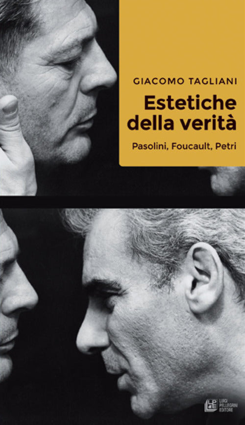 Estetiche della verità. Pasolini, Foucault, Petri