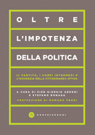 Oltre l'impotenza della politica. Il partito, i corpi intermedi e l'isocrazia della cittadinanza attiva