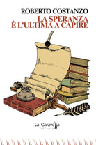 La speranza l'ultima a capire