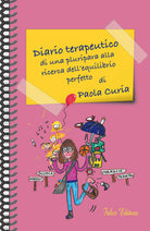 Diario terapeutico di una pluripara alla ricerca dell'equilibrio perfetto