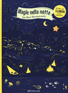 Magie nella notte. Un libro fluorescente