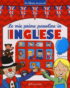 Le mie prime paroline in inglese. La libreria dei piccoli
