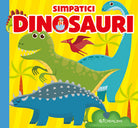 Simpatici dinosauri. Carezze di stoffa