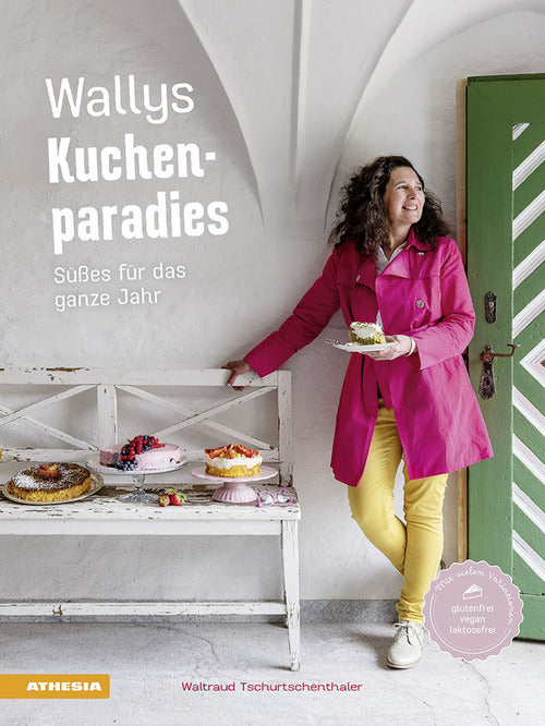 Wallys Kuchenparadies. Ses fr das ganze Jahr