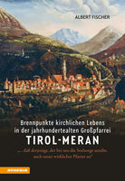 Brennpunkte kirchlichen Lebens in der jahrhundertealten Gropfarrei Tirol-Meran. da derjenige, der bei uns die Seelsorge ausbt, auch unser wirklicher Pfarrer sei