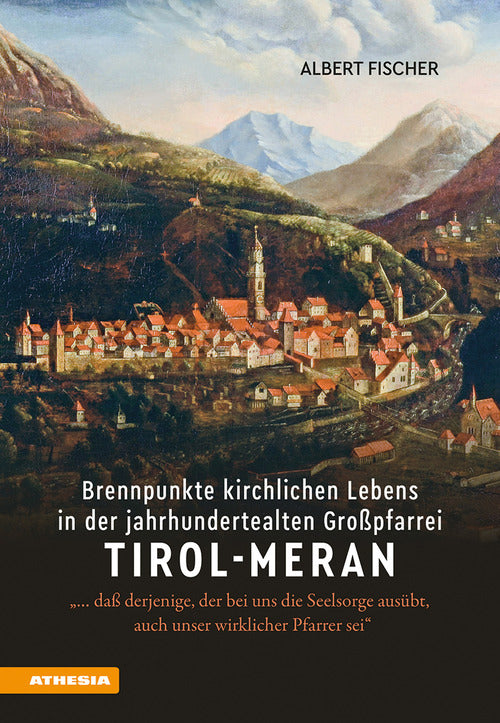 Brennpunkte kirchlichen Lebens in der jahrhundertealten Gropfarrei Tirol-Meran. da derjenige, der bei uns die Seelsorge ausbt, auch unser wirklicher Pfarrer sei