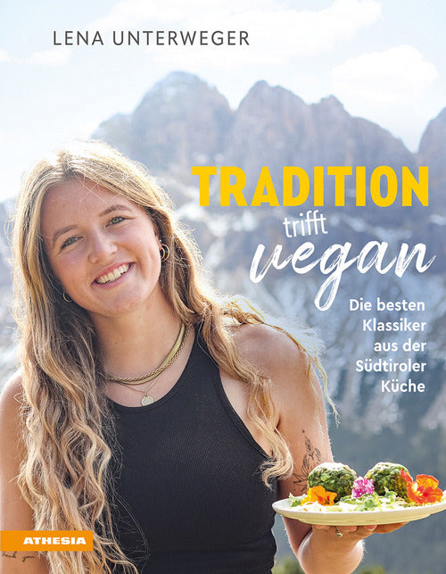 Tradition trifft vegan. Die besten Klassiker aus der Sdtiroler Kche