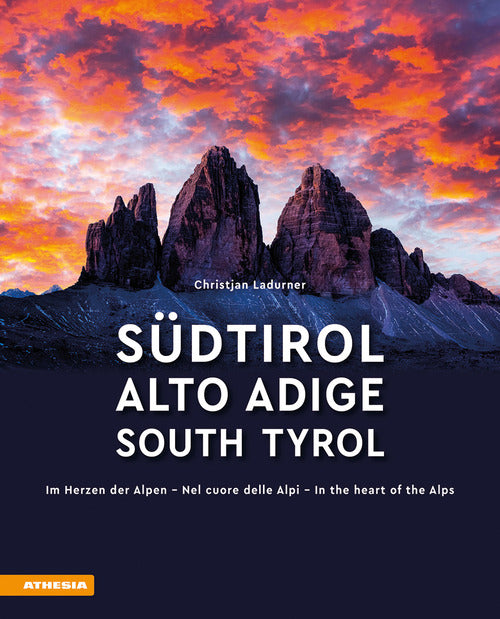 Sdtirol. Im Herzen der Alpen-Alto Adige. Nel cuore delle alpi-South Tyrol. In the heart of the Alps