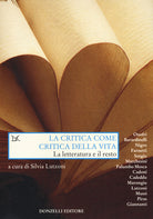 La critica come critica della vita. La letteratura e il resto