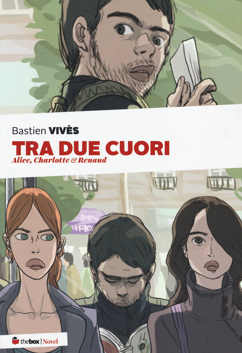 Tra due cuori. Alice, Charlotte & Renaud