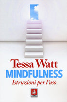 Mindfulness. Istruzioni per l'uso