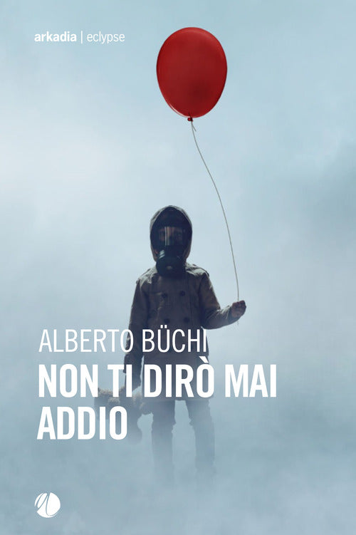 Non ti dirò mai addio