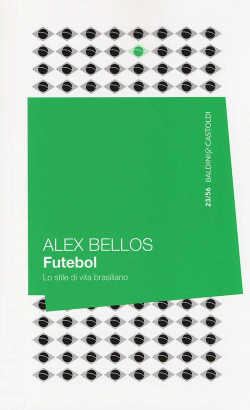 Futebol. Lo stile di vita brasiliano