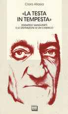 «La testa in tempesta». Edoardo Sanguineti e le distrazioni di un cherico