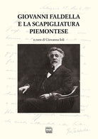 Giovanni Faldella e la scapigliatura piemontese. Atti del Convegno nazionale (San Salvatore Monferrato. 4-5 ottobre 2019)