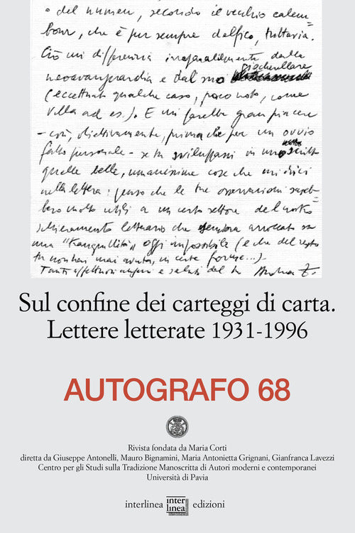 Autografo. Vol. 68: Sul confine dei carteggi di carta. Lettere letterate 1931-1996