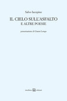 Il cielo sull'asfalto e altre poesie