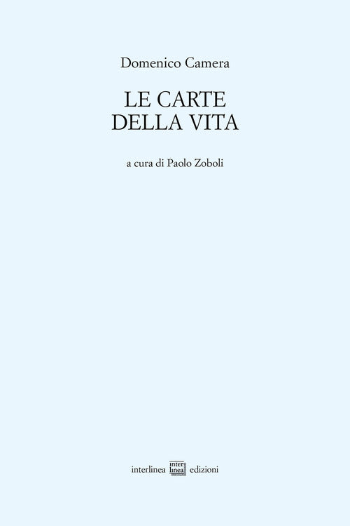 Le carte della vita. Poesie 1960-2013