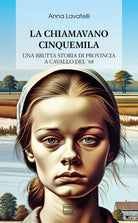 La chiamavano Cinquemila. Una brutta storia di provincia a cavallo del '68