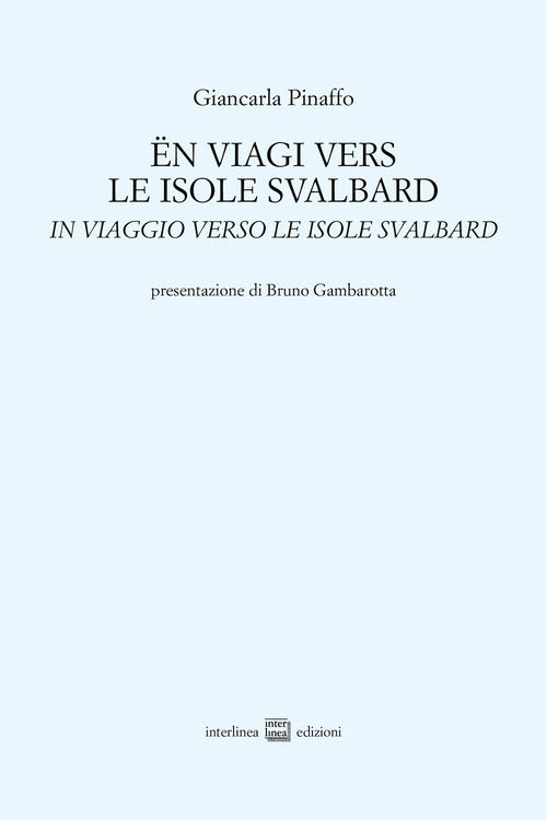 Ën viagi vers le isole Svalbard-In viaggio verso le isole Svalbard (Titolo non distribuito Messaggerie)