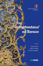 La sovrabbondanza nel barocco. Atti del convegno tenutosi a Palermo il 22 giugno 2018 presso la Facolt Teologica San Giovanni Evangelista
