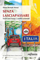 Senza lasciapassare. Trentanni lungo i confini orientali