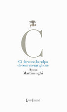 Ci daranno la colpa di cose meravigliose