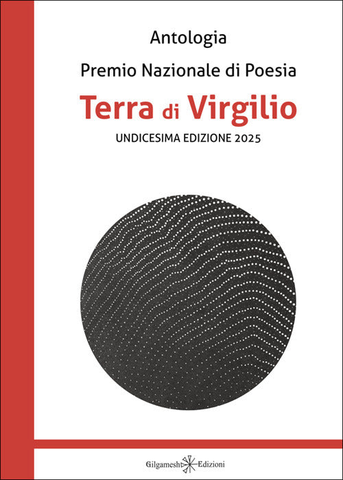 Antologia. Premio nazionale di poesia Terra di Virgilio. 11 edizione