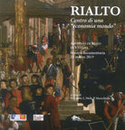 Rialto. Centro di una economia mondo