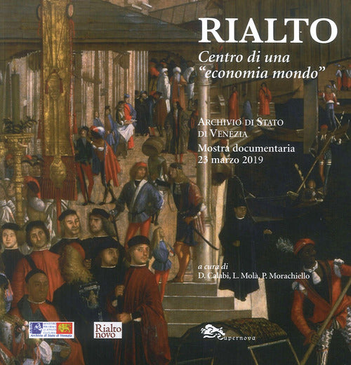 Rialto. Centro di una economia mondo