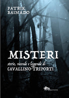 Misteri. Storie, vicende e leggende di Cavallino-Treporti