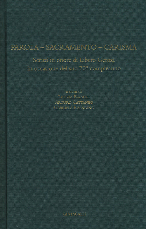 Parola. Sacramento. Carisma. Scritti in onore di Libero Gerosa in occasione del suo 70 compleanno