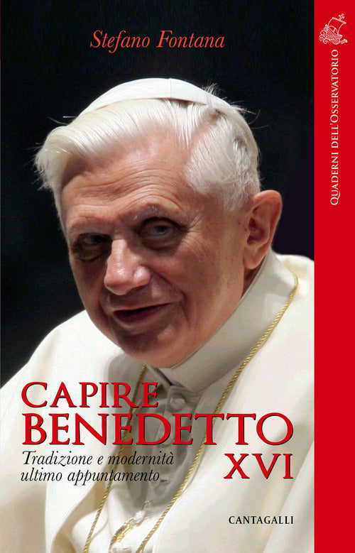 Capire Benedetto XVI. Tradizione e modernit ultimo appuntamento