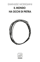 Il mondo ha gli occhi di pietra