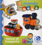 Mezzi di trasporto. Mondo beb