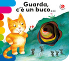 Guarda c'è un buco...
