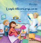 L'angelo della sera prega con me. Lettera di Natale ai bambini