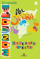 All’Opera. Manuale del responsabile. Secondo il suo disegno