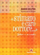«Stimato e caro Dottore...». Lettera a un medico