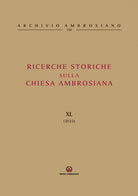 Ricerche storiche sulla Chiesa ambrosiana. Vol. 40