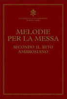 Melodie per la messa secondo il rito ambrosiano