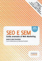 SEO e SEM. Guida avanzata al web marketing
