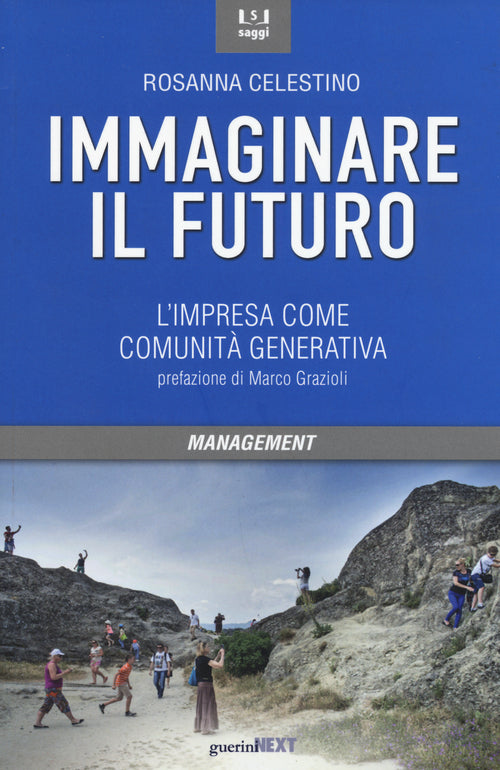 Immaginare il futuro. L'impresa come comunit generativa