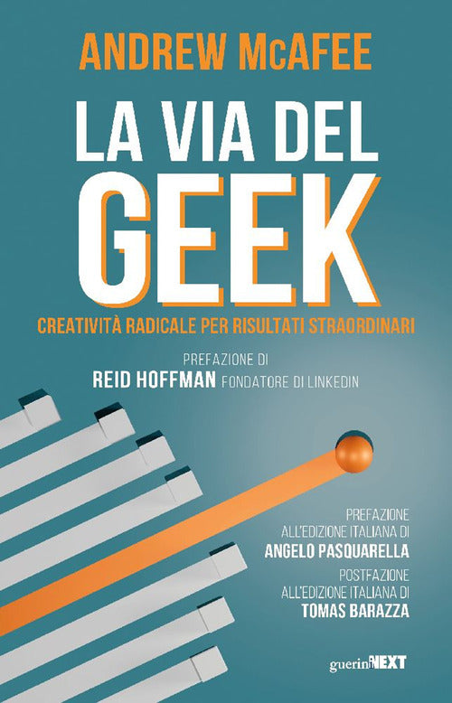 La via del geek. Creativit radicale per risultati straordinari