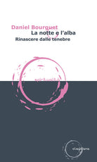 La notte e lalba. Rinascere dalle tenebre