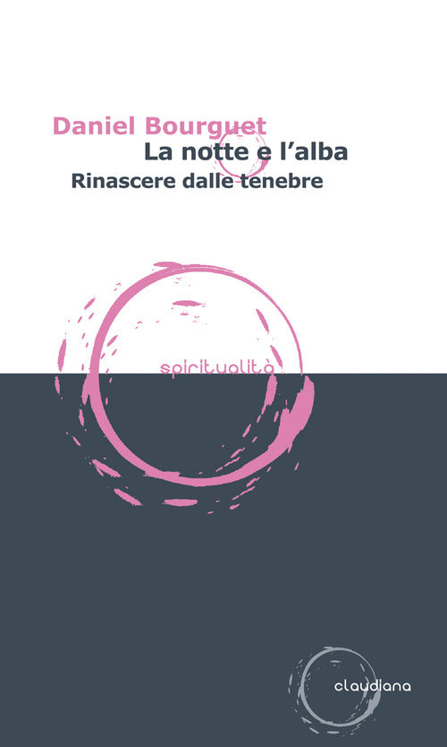 La notte e lalba. Rinascere dalle tenebre