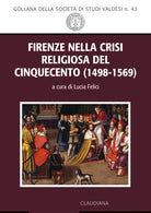 Firenze nella crisi religiosa del Cinquecento (1498-1569)